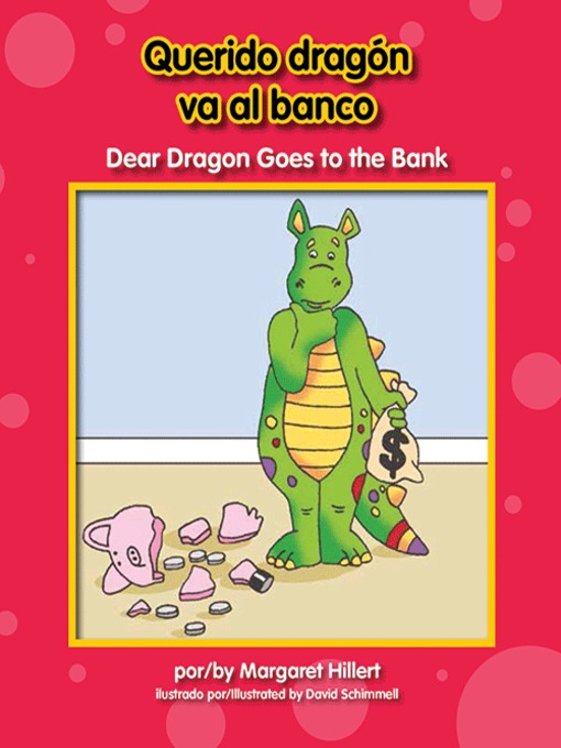 Title details for Querido dragón va al banco / Dear Dragon Goes to the Bank by Margaret Hillert - Available